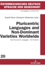 Pluricentric Languages and Non-Dominant Varieties Worldwide : New Pluricentric Languages - Old Problems - Book