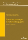 Education plurilingue et pratiques langagieres : Hommage a Christine Helot - Book