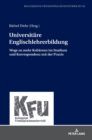 Universitaere Englischlehrerbildung : Wege Zu Mehr Kohaerenz Im Studium Und Korrespondenz Mit Der Praxis - Book