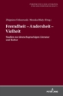 Fremdheit - Andersheit - Vielheit : Studien zur deutschsprachigen Literatur und Kultur - Book