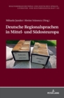 Deutsche Regionalsprachen in Mittel- und Suedosteuropa - Book