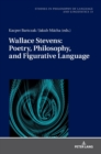 Wallace Stevens: Poetry, Philosophy, and Figurative Language - Book