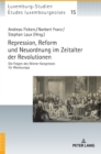 Repression, Reform und Neuordnung im Zeitalter der Revolutionen : Die Folgen des Wiener Kongresses fuer Westeuropa - Book