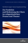 Zur Funktion und Bedeutung des Chors im zeitgenoessischen Drama und Theater - Book