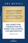 Das Wort-Ton-Verhaeltnis im Werk von Ludwig van Beethoven - Book