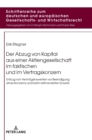 Der Abzug von Kapital aus einer Aktiengesellschaft im faktischen und im Vertragskonzern : Entzug von Vermoegenswerten vor Beendigung eines Konzerns und beim refinanzierten Erwerb - Book