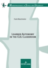 Learner Autonomy in the CLIL Classroom - eBook