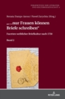 ...nur Frauen koennen Briefe schreiben : Facetten weiblicher Briefkultur nach 1750. Band 2 - Book