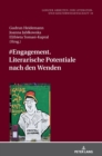 #Engagement. Literarische Potentiale nach den Wenden : Band 1 - Book