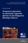 Temporal expression in nominals: tripartite deictics in the Bulgarian Rhodope dialects - Book