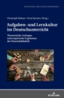Aufgaben- und Lernkultur im Deutschunterricht : Theoretische Anfragen und empirische Ergebnisse der Deutschdidaktik - Book