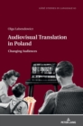 Audiovisual Translation in Poland : Changing Audiences - Book