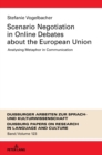 Scenario Negotiation in Online Debates about the European Union : Analysing Metaphor in Communication - Book