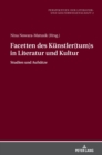 Facetten des Kuenstler(tum)s in Literatur und Kultur : Studien und Aufsaetze - Book