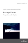 Strange Vistas : Perspectives on the Utopian - Book