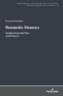 Romantic Memory : Studies from the Past and Present - Book