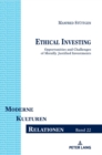 Ethical Investing : Opportunities and Challenges of Morally Justified Investments - Book