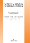Honor, Face, and Violence : Cross-Cultural Literary Representations of Honor Cultures and Face Cultures - eBook