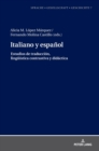 Italiano y espa?ol. : Estudios de traducci?n, lingue?stica contrastiva y did?ctica - Book