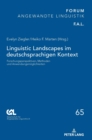 Linguistic Landscapes im deutschsprachigen Kontext : Forschungsperspektiven, Methoden und Anwendungsmoeglichkeiten - Book