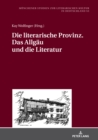 Die Literarische Provinz. Das Allgaeu Und Die Literatur - Book