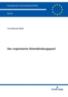 Der majorisierte Stimmbindungspool : Einflusssicherung in Familienunternehmen und die aus einer Mehrheitsbildung entstehenden Konflikte mit dem Gesellschafts-, Konzern- und Kapitalmarktrecht - Book