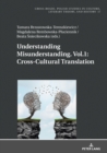 Understanding Misunderstanding. Vol.1: Cross-Cultural Translation - eBook