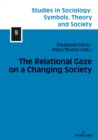 The Relational Gaze on a Changing Society - Book
