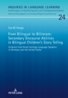 From Bilingual to Biliterate: Secondary Discourse Abilities in Bilingual Children's Story Telling : Evidence from Greek Heritage Language Speakers in Germany and the United States - eBook