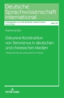 Diskursive Konstruktion von Terrorismus in deutschen und chinesischen Medien : Vergleichende korpuslinguistische Analysen - Book