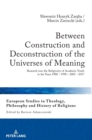 Between Construction and Deconstruction of the Universes of Meaning : Research into the Religiosity of Academic Youth in the Years 1988 - 1998 - 2005 - 2017 - Book