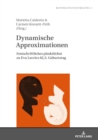 Dynamische Approximationen : Festschriftliches Puenktlichst Zu Eva Lavrics 62,5. Geburtstag - Book