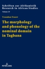 The morphology and phonology of the nominal domain in Tagbana - Book