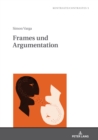 Frames und Argumentation : Zur diskurssemantischen Operationalisierung von Frame-Relationen - Book