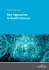 New Approaches in Health Sciences : New Methods and Developments in Health Sciences - Book