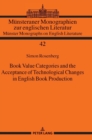 Book Value Categories and the Acceptance of Technological Changes in English Book Production - Book