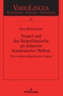 Neapel und das Neapolitanische als diskursiv konstruierter Mythos : Eine variationslinguistische Analyse - Book