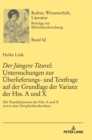 Der Juengere Titurel : Untersuchungen zur Ueberlieferungs- und Textfrage auf der Grundlage der Varianz der Hss. A und X: Mit Transkriptionen der Hss. A und X sowie einer Strophenkonkordanz - Book