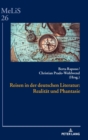 Reisen in der deutschen Literatur : Realitaet und Phantasie - Book