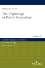 The Beginnings of Polish Musicology - Book