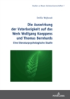 Die Auswirkung der Vaterlosigkeit auf das Werk Wolfgang Koeppens und Thomas Bernhards : Eine literaturpsychologische Studie - Book