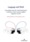 Language and Mind : Proceedings from the 32nd International Conference of the Croatian Applied Linguistics Society - Book