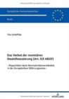 Das Verbot Der Monetaeren Staatsfinanzierung (Art. 123 Aeuv ) : Disparitaeten Beim Normativitaetsverstaendnis in Der Europaeischen Waehrungsunion - Book