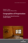 Geographies of Perpetration : Re-Signifying Cultural Narratives of Mass Violence - Book
