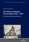 Die Dioezese Budweis in Den Jahren 1851 - 1907 : Das Aschenputtel Unter Den Dioezesen II - Book
