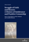 Struggle of Faith and Reason: A History of Intolerance and Punitive Censorship : Part I: From Homer to Peter Abelard and Arnold of Brescia - eBook