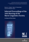 Selected Proceedings of the 14th Meeting of the Slavic Linguistics Society : In Honor of Peter Kosta - Book
