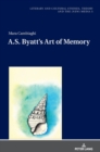 A.S. Byatt’s Art of Memory - Book