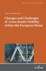 Changes and Challenges of Cross-border Mobility within the European Union - Book