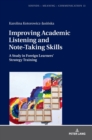 Improving Academic Listening and Note-Taking Skills : A Study in Foreign Learners’ Strategy Training - Book